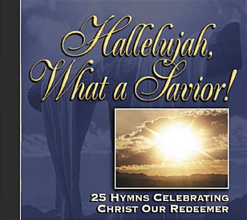 Hallelujah, What a Savior! (Audio CD)