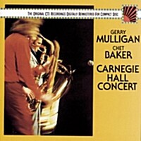 [중고] Gerry Mulligan & Chet Baker - Carnegie Hall Concert [Mid Price / Digital Remastered]