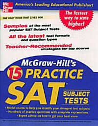 McGraw-Hills 15 Practice SAT Subject Tests (Paperback)