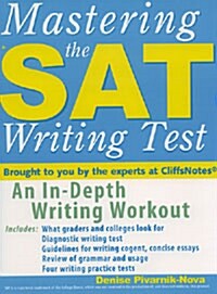 Mastering the SAT Writing Test: An In-Depth Writing Workout (Paperback)