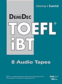 DemiDec TOEFL iBT LISTENING Essential - 테이프 8개 (교재 별매)