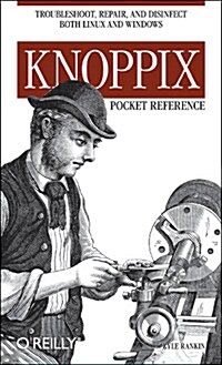 [중고] Knoppix Pocket Reference: Troubleshoot, Repair, and Disinfect Both Linux and Windows (Paperback)