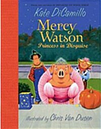 Mercy Watson: Princess in Disguise (Hardcover)