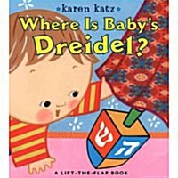 Where Is Babys Dreidel?: A Lift-The-Flap Book (Board Books)