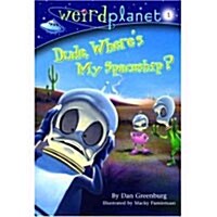 [중고] Weird Planet #1: Dude, Wheres My Spaceship (Paperback)