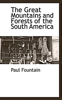 The Great Mountains and Forests of the South America (Paperback)