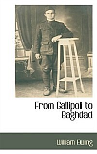 From Gallipoli to Baghdad (Paperback)