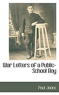 War Letters of a Public-School Boy (Paperback)