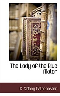 The Lady of the Blue Motor (Paperback)