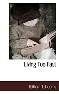 Living Too Fast (Paperback)