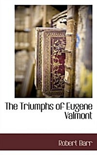 The Triumphs of Eugene Valmont (Paperback)