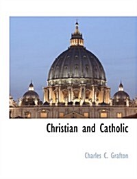 Christian and Catholic (Paperback)