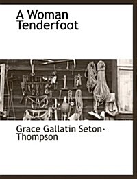 A Woman Tenderfoot (Paperback)