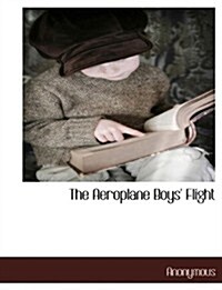 The Aeroplane Boys Flight (Paperback)