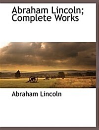 Abraham Lincoln; Complete Works, Vol. 2 (Paperback)