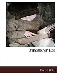 Grandmother Elsie (Paperback)