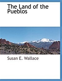 The Land of the Pueblos (Paperback)