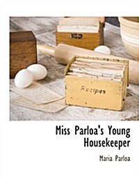 Miss Parloas Young Housekeeper (Paperback)