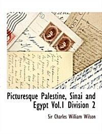 Picturesque Palestine, Sinai and Egypt Vol.1 Division 2 (Paperback)