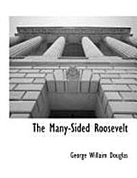 The Many-Sided Roosevelt (Paperback)