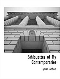 Sihlouettes of My Contemporaries (Paperback)