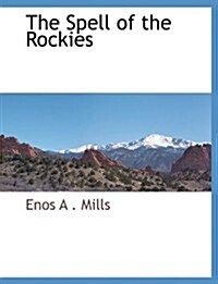The Spell of the Rockies (Paperback)