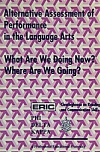 Alternative Assessment of Performance in the Language Arts (Paperback)