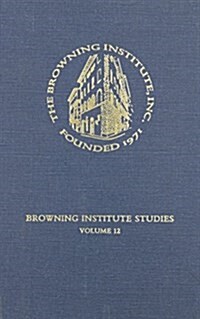 Browning Institute Studies, 1984 (Hardcover)