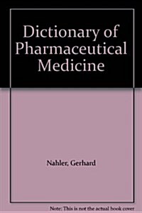 Dictionary of Pharmaceutical Medicine (Paperback)