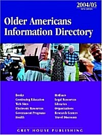 Older Americans Information Directory 2005 (Paperback, 5th)