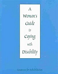 A Womans Guide to Coping With Disability (Paperback, 4th)