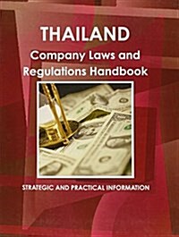 Thailand Company Laws and Regulations Handbook (Paperback)