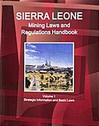 Sierra Leone Mining Laws and Regulations Handbook (Paperback, Updated, Reprint)