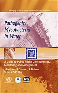 Pathogenic Mycobacteria in Water (Hardcover)