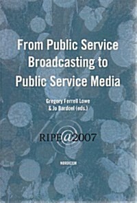 From Public Service Broadcasting to Public Service Media (Paperback)