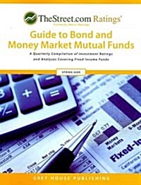 TheStreet.com Ratings Guide to Bond and Money Market Mutual Funds Spring 2009 (Paperback)