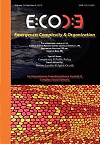 Emergence: Complexity & Organization (14.4) - Complexity & Public Policy (Paperback)