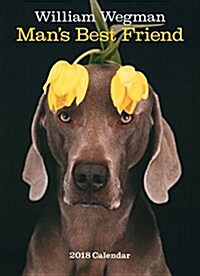 William Wegman Mans Best Friend 2018 Wall Calendar (Wall)