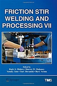 Friction Stir Welding and Processing VII (Hardcover, 2016)