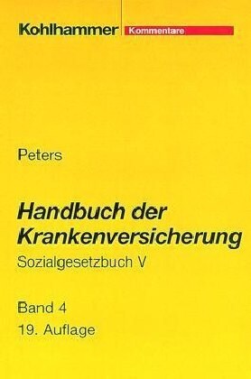 Handbuch Der Krankenversicherung: Teil II: Sozialgesetzbuch V. Kommentar. Stand: Oktober 2020, Gesamtwerk Inkl. 94. Lfg. (Loose Leaf, 19)