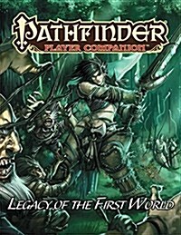 Pathfinder Player Companion: Legacy of the First World (Paperback)