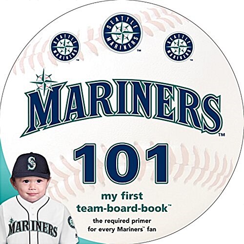 Seattle Mariners 101 (Board Books)