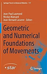 Geometric and Numerical Foundations of Movements (Hardcover)