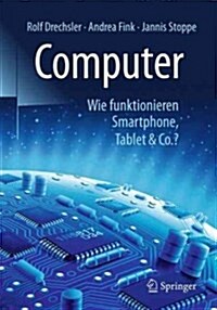 Computer: Wie Funktionieren Smartphone, Tablet & Co.? (Paperback, 1. Aufl. 2017)