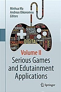 Serious Games and Edutainment Applications: Volume II (Hardcover, 2017)