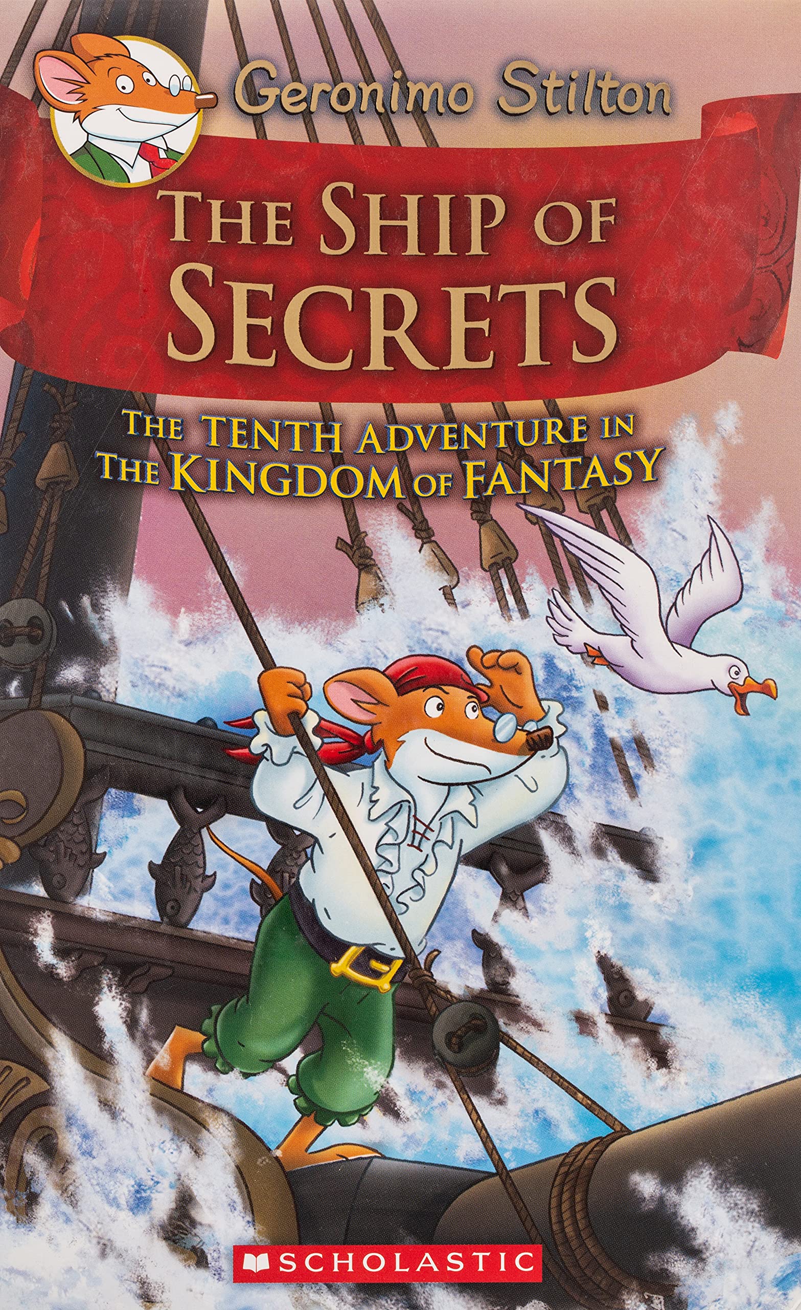 Geronimo Stilton and the Kingdom of Fantasy #10: The Ship of Secrets (Hardcover)