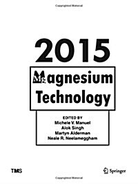 Magnesium Technology 2015 (Hardcover)