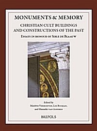Monuments & Memory: Christian Cult Buildings and Constructions of the Past (Paperback)
