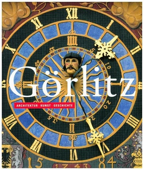 Gorlitz: Architektur - Kunst - Geschichte (Paperback)