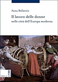 Il Lavoro Delle Donne Nelle Citta Delleuropa Moderna (Paperback)